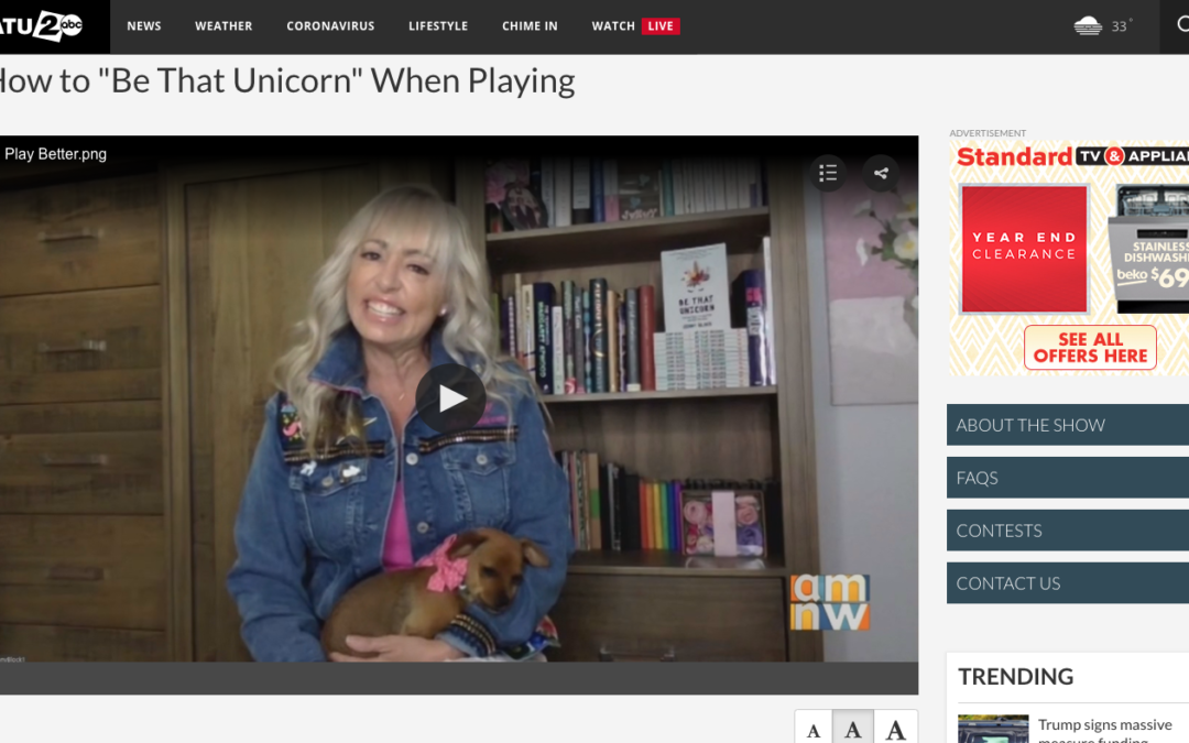 KATU 2: How to “Be That Unicorn” When Playing